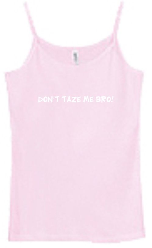 Shirt/Tank   Dont taze me bro   funny tazer cops humor  