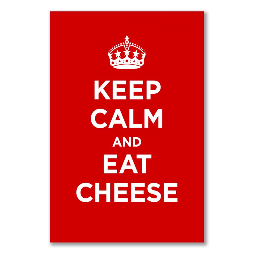 A1+ maxi satin poster KEEP CALM AND EAT CHEESE ALL COLOURS WW2 WWII 