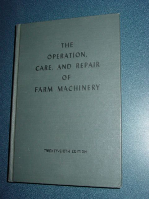 Operation Care and Repair of Farm Machinery JOHN DEERE  