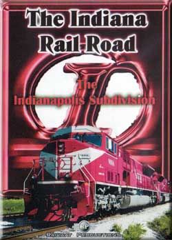 Indiana Rail Road The Indianapolis Subdivision DVD NEW  