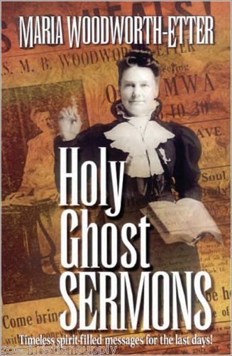 HOLY GHOST SERMONS by Maria Woodworth Etter/Brand New 9781577941606 